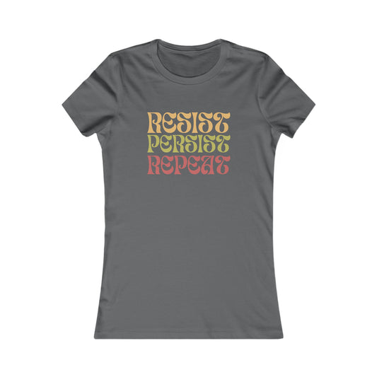 RESIST PERSIST REPEAT Feminine Fit Empowerment Tee (4 colors)