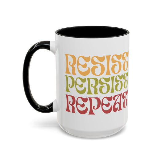 RESIST PERSIST REPEAT Mug – 15oz Ceramic Coffee Mug (3 colors)